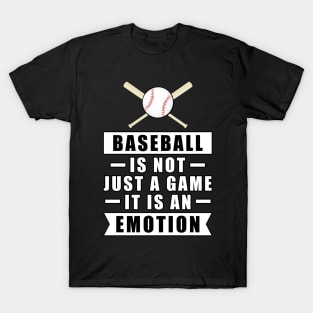 Baseball Is Not Just A Game, It Is An Emotion T-Shirt